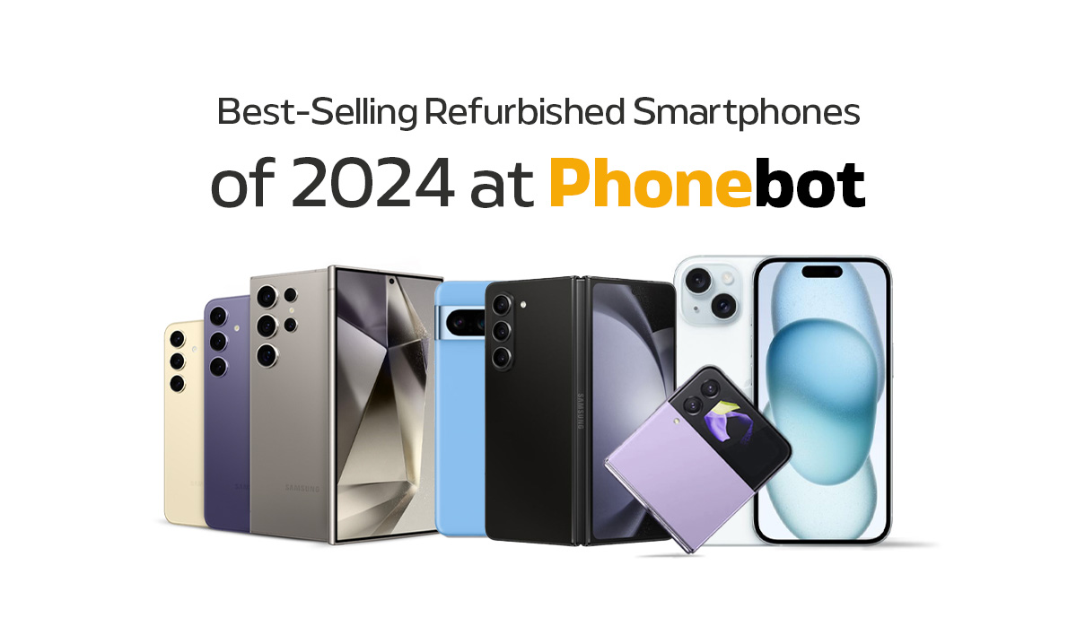 8 Best-Selling Refurbished Smartphones of 2024 at Phonebot